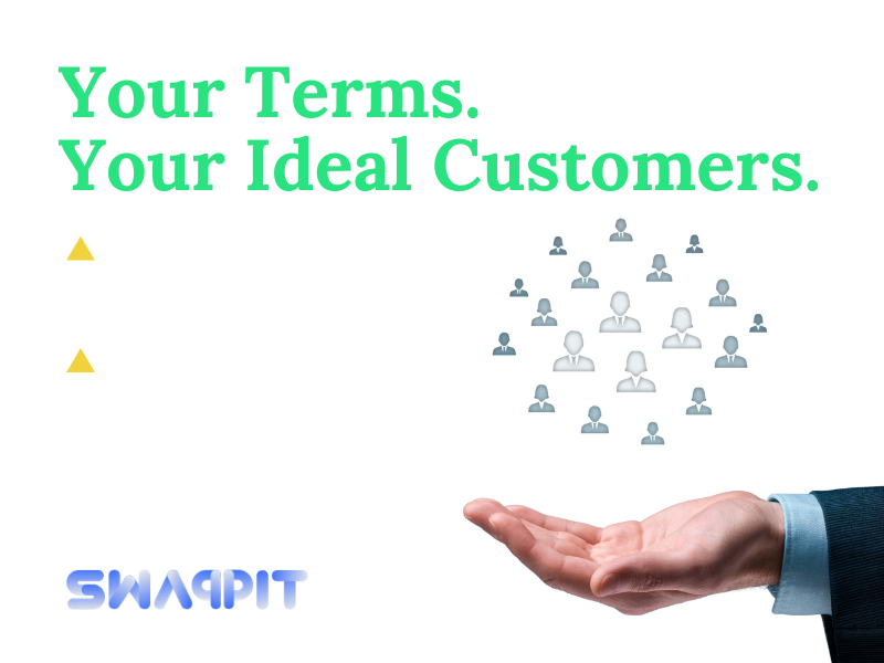 Your Terms - Your Ideal Customers